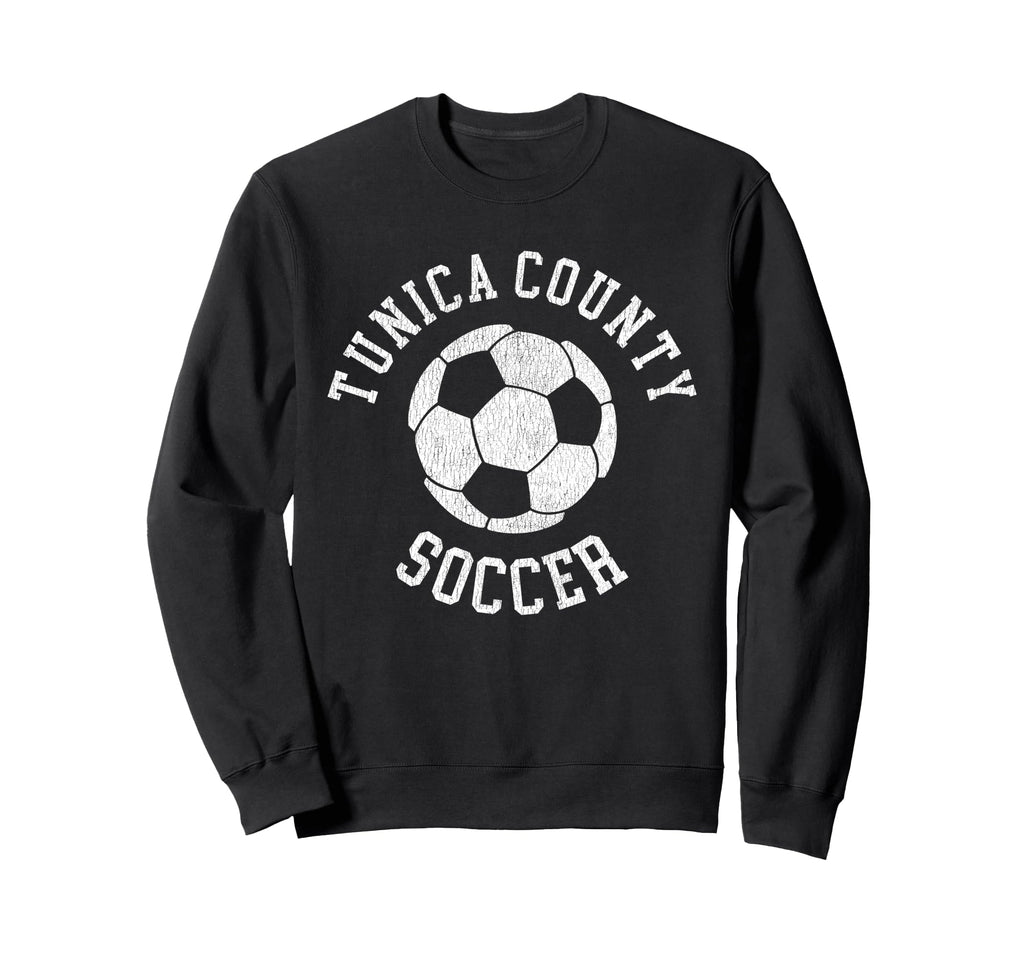 Tunica County Soccer Distressed Sweatshirt - Fun Novelty Design Men Women