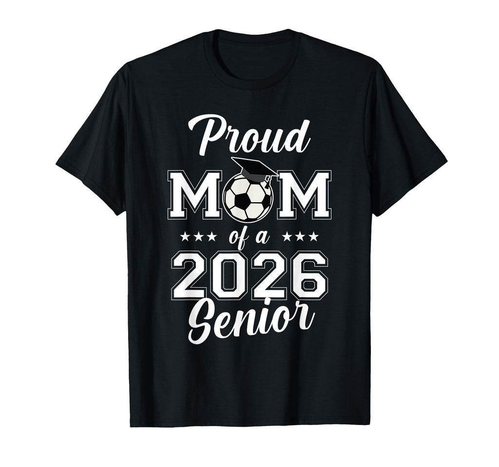 Senior Mom Soccer Class 2026 Womens T-Shirt - Unique Graphic Men Women