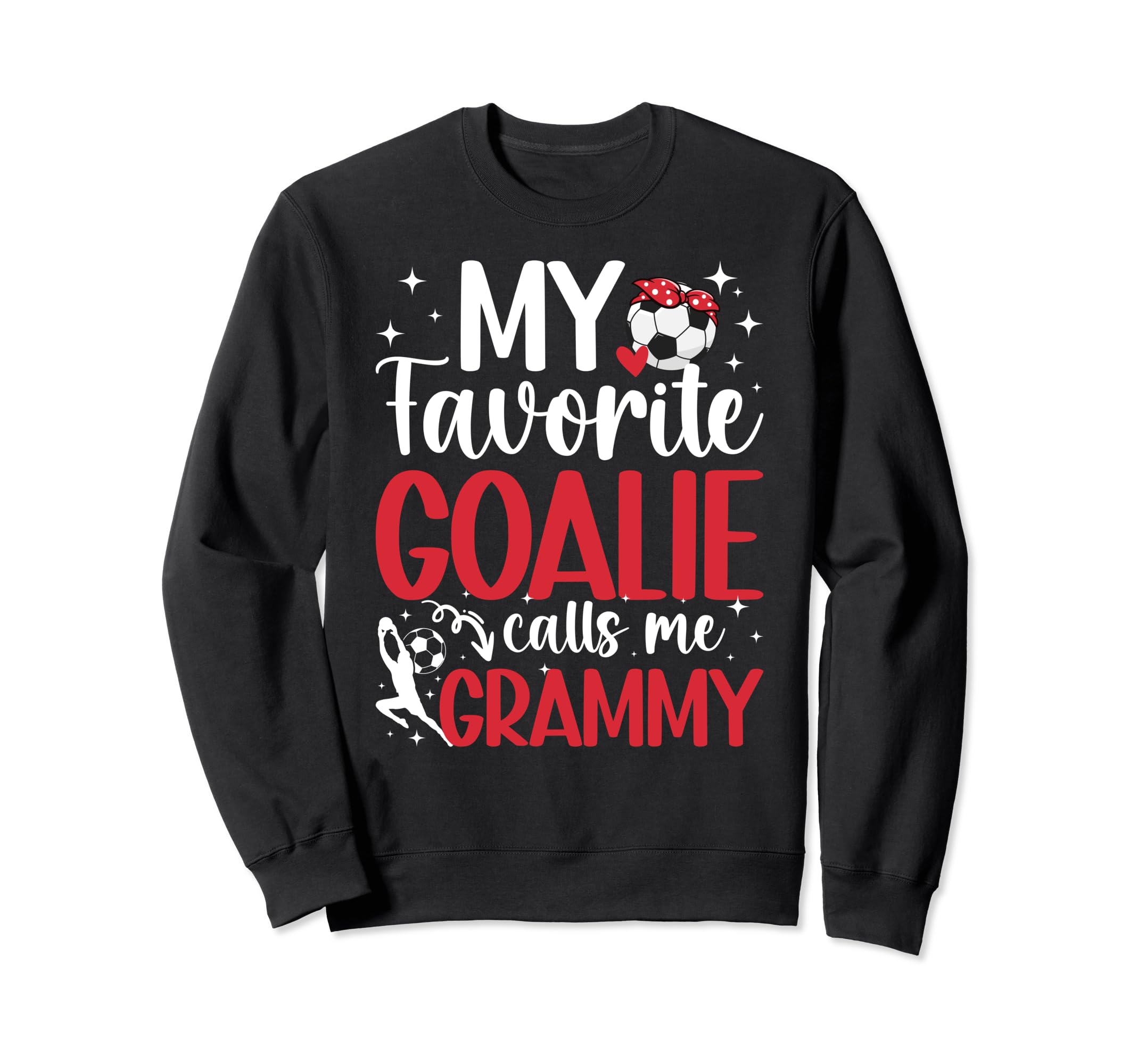 My Favorite Soccer Goalie Grammy Sweatshirt - Trendy Graphic Men Women