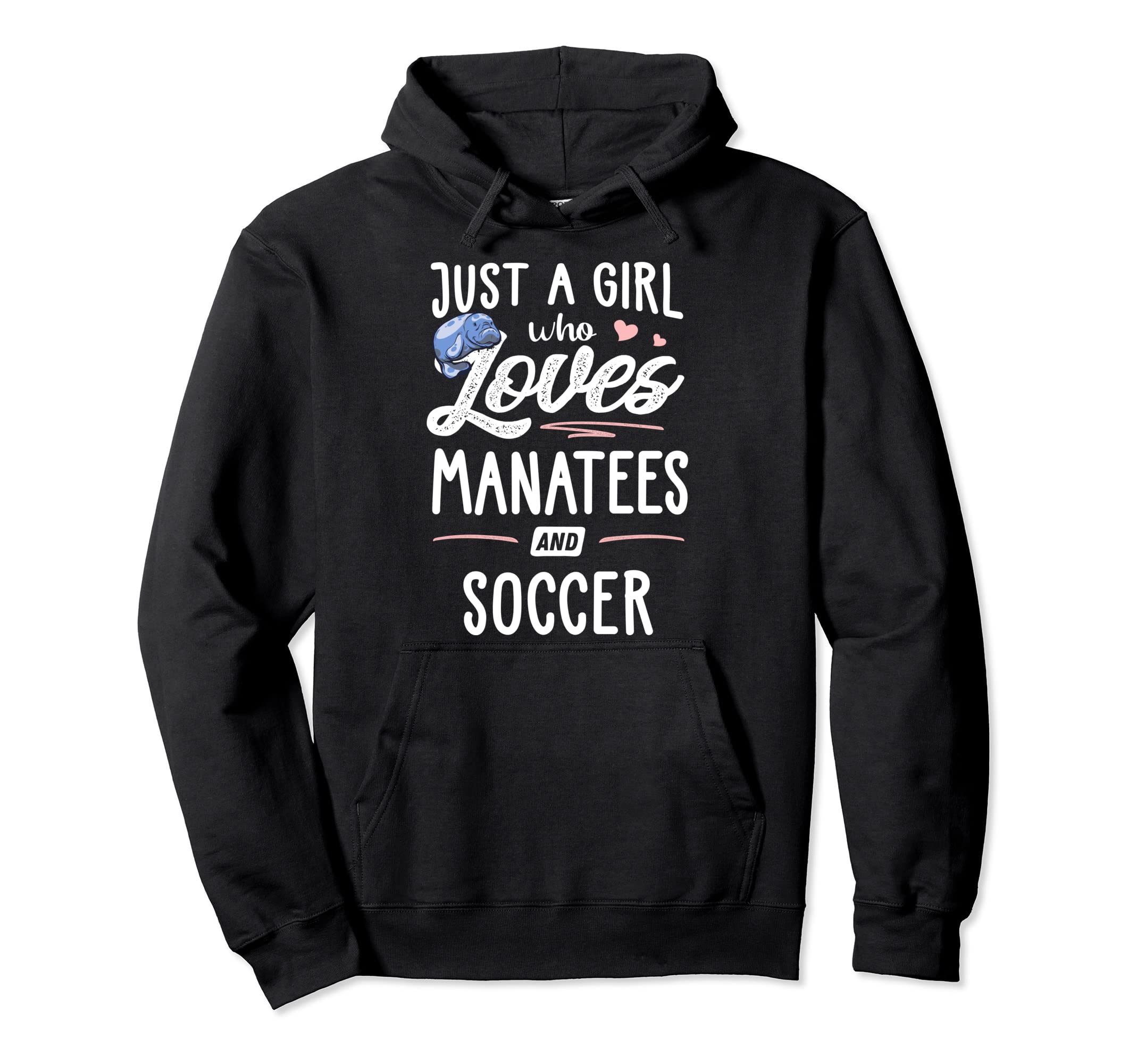 Just Who Loves Manatees And Soccer Hoodie - Streetwear Style for Adults