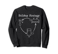 Holiday Strategy Plans Funny Sweatshirt - Trendy Graphic Men Women