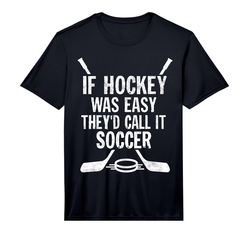 If Hockey Was Easy Theyd Call It T-Shirt - Streetwear Style for Adults