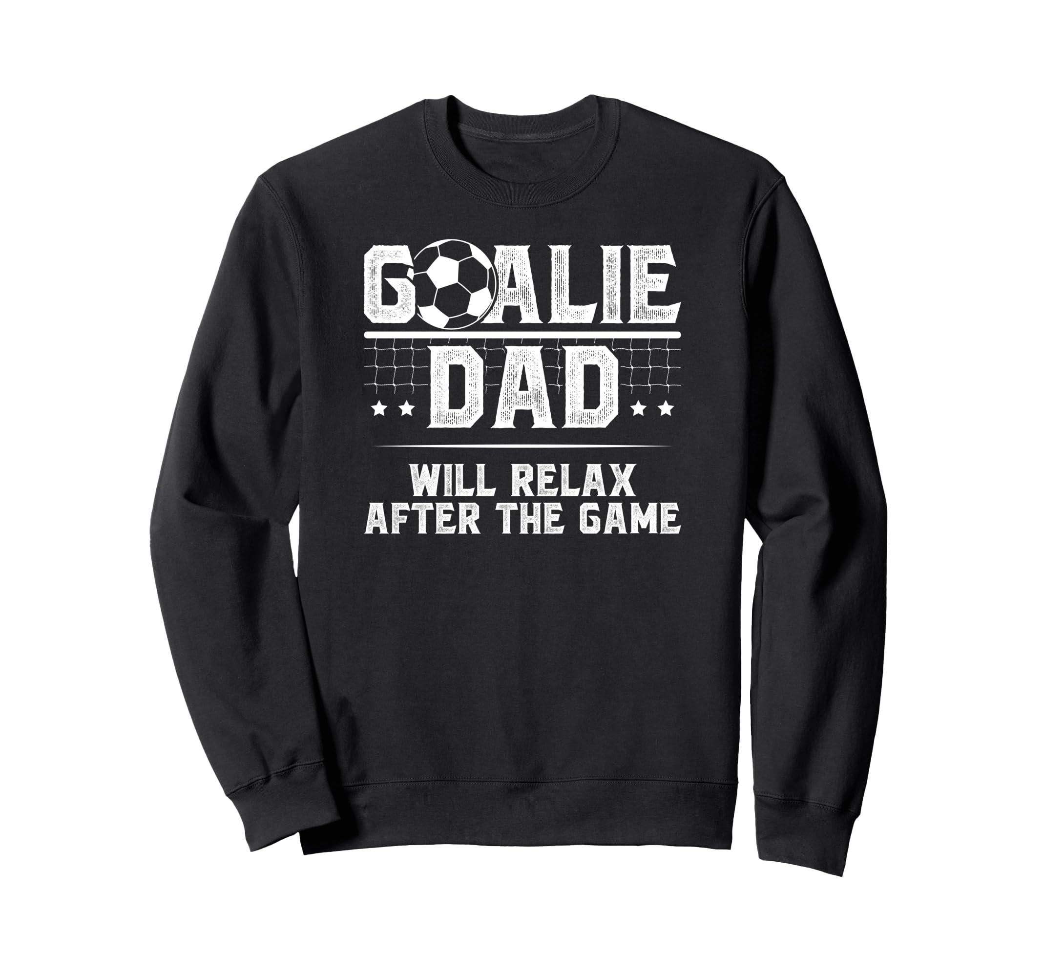 Funny Soccer Goalie Dad Soccer Sweatshirt - Fun Novelty Design for Adults