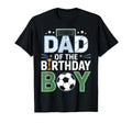 Dad Birthday Soccer Match Day Celebration T-Shirt - Graphic Print Men Women