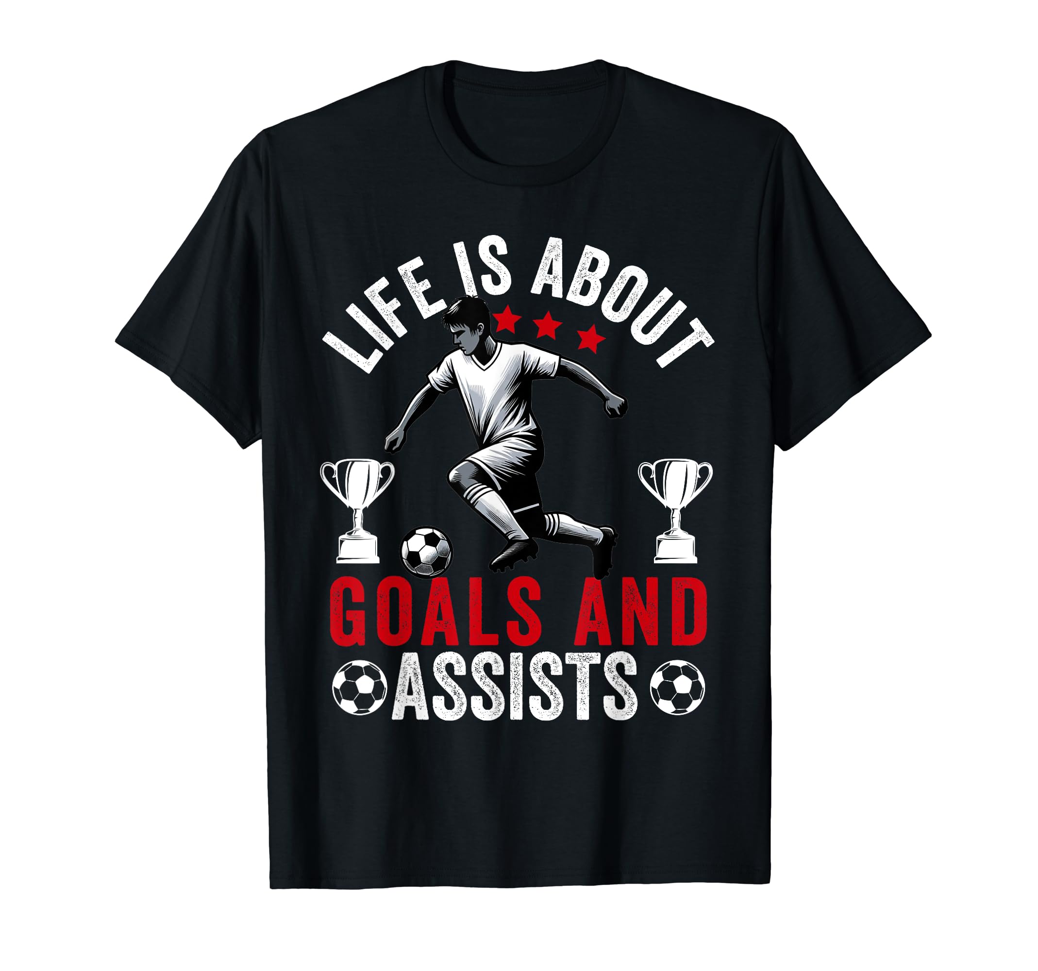 Lifes About Goals And Assists Soccer Funny T-Shirt - Graphic Print Unisex