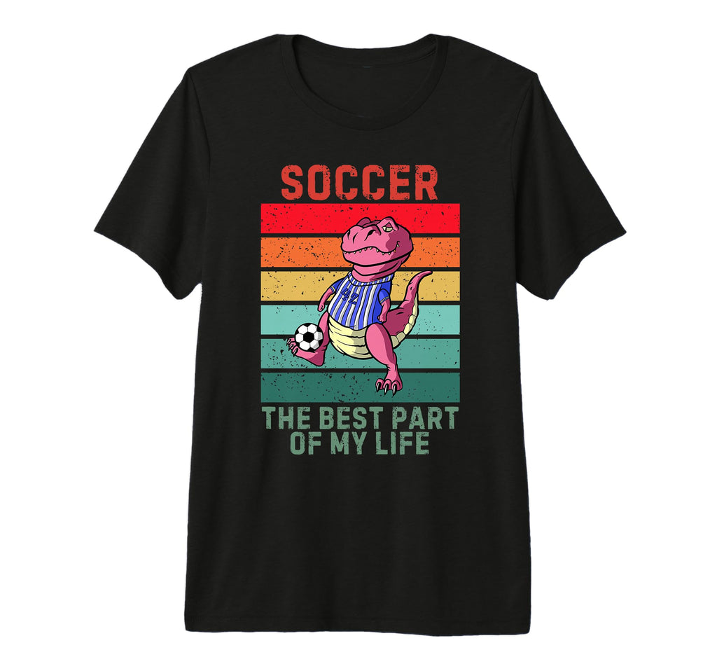 Dinosaur Best Part My Life Soccer T-Shirt - Streetwear Style Men Women