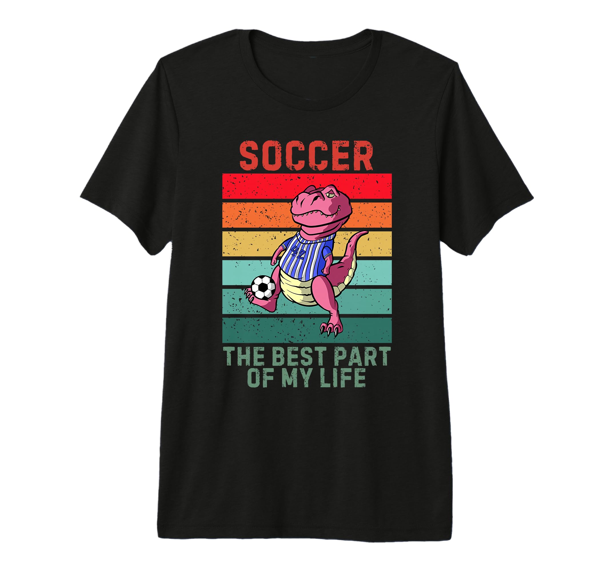 Dinosaur Best Part My Life Soccer T-Shirt - Streetwear Style Men Women