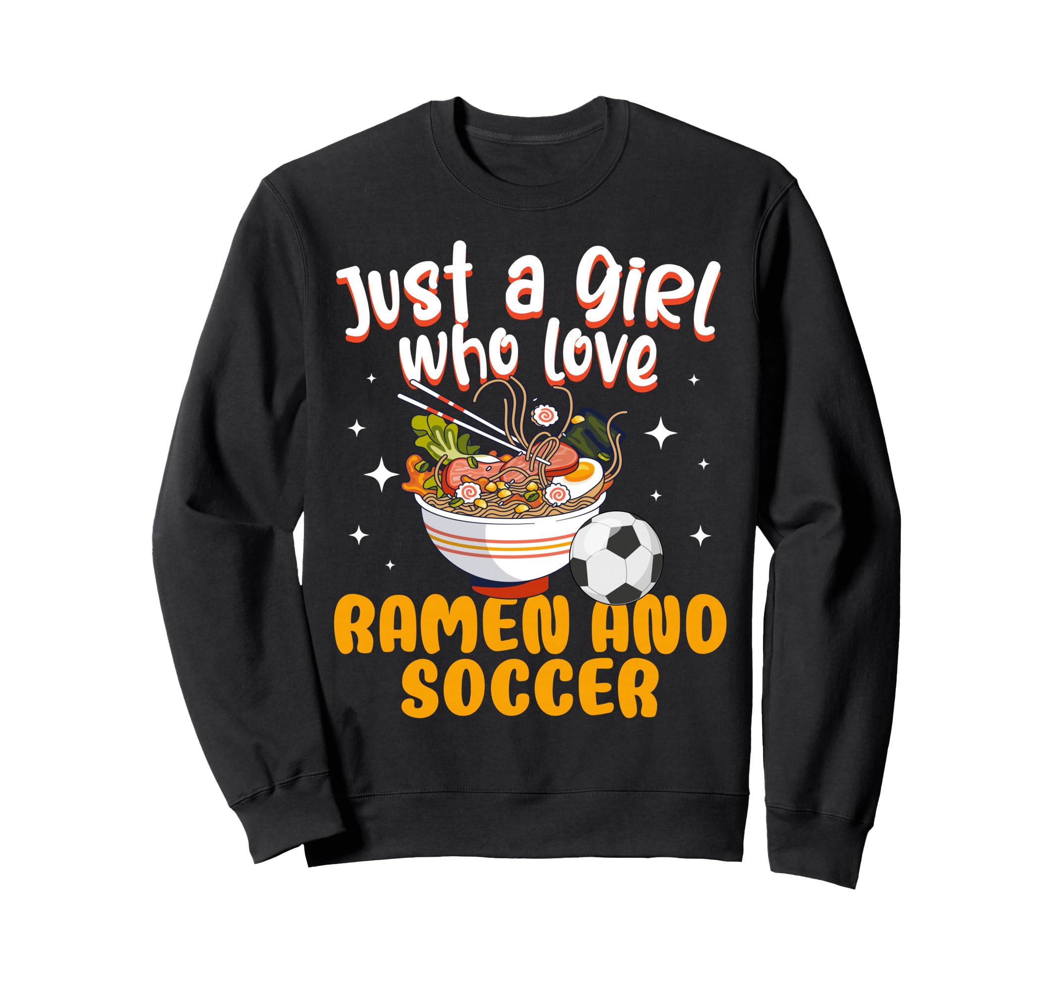 Just Who Loves Ramen And Soccer Sweatshirt - Minimalist Print Unisex