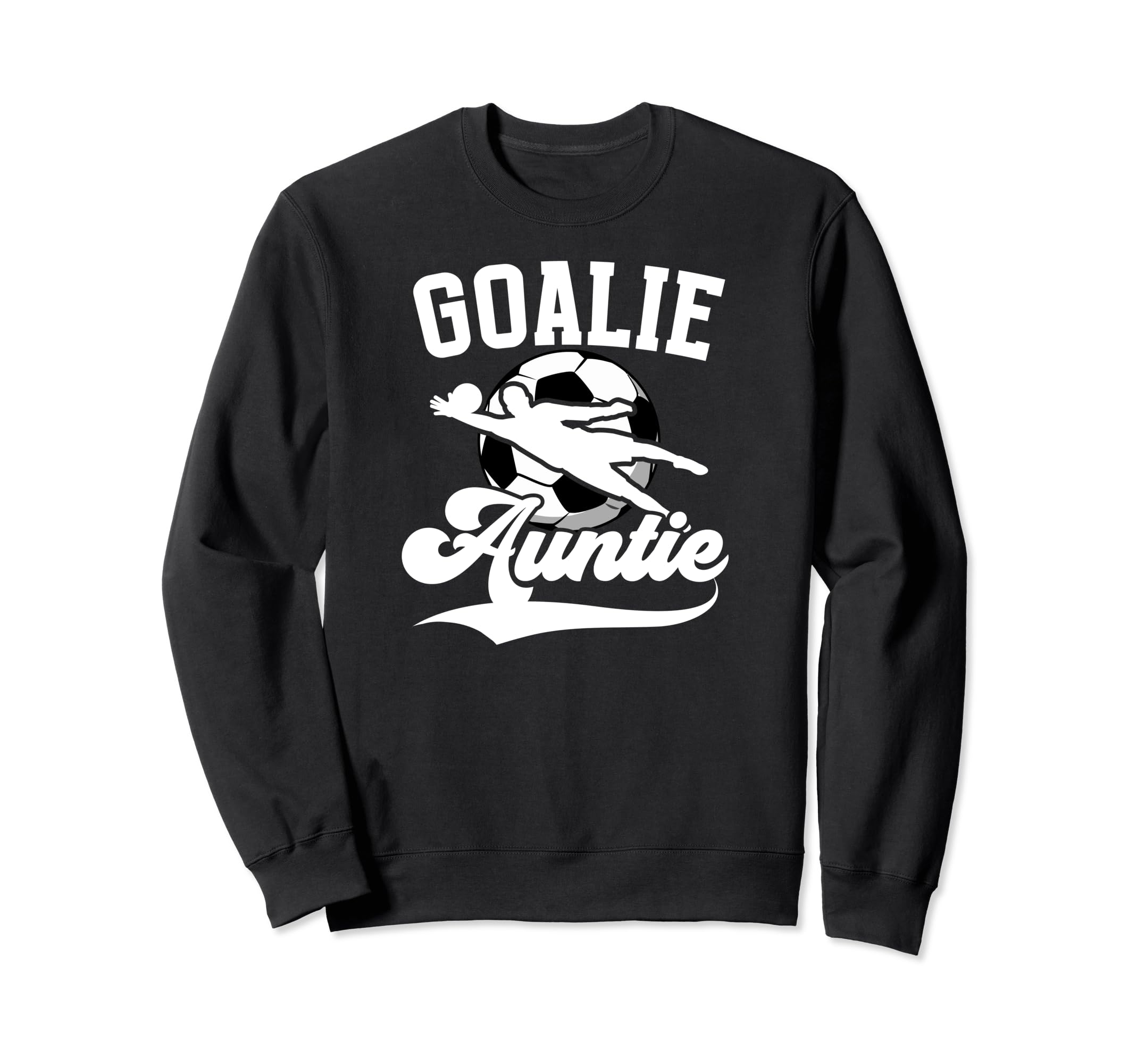 Soccer Goalie Auntie Soccer Sweatshirt - Graphic Print for Adults