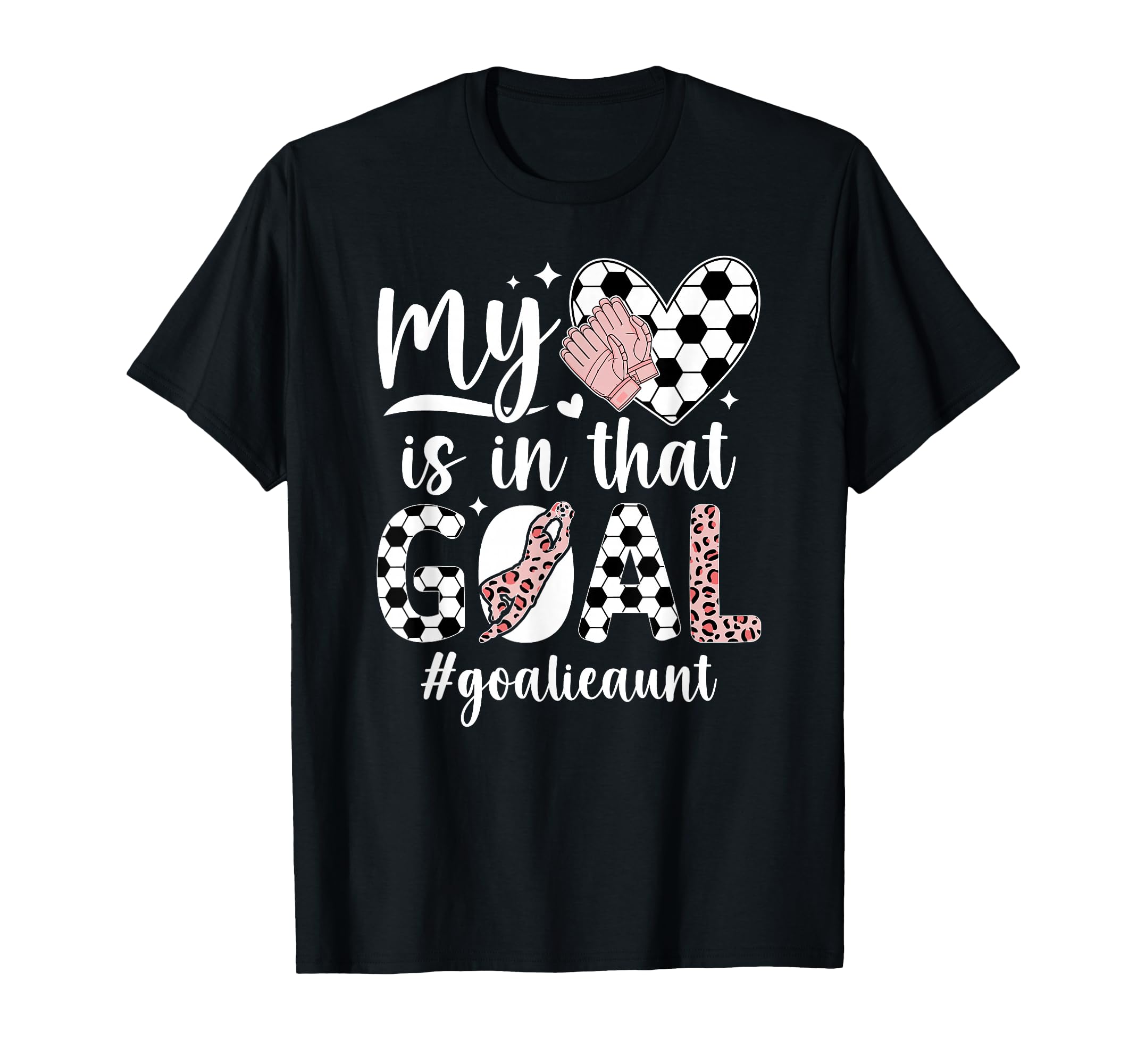 Proud Soccer Goalie Aunt Soccer T-Shirt - Fun Novelty Design Men Women