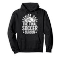 Soccer Senior Dad 2026 Final Soccer Hoodie - Trendy Graphic Men Women