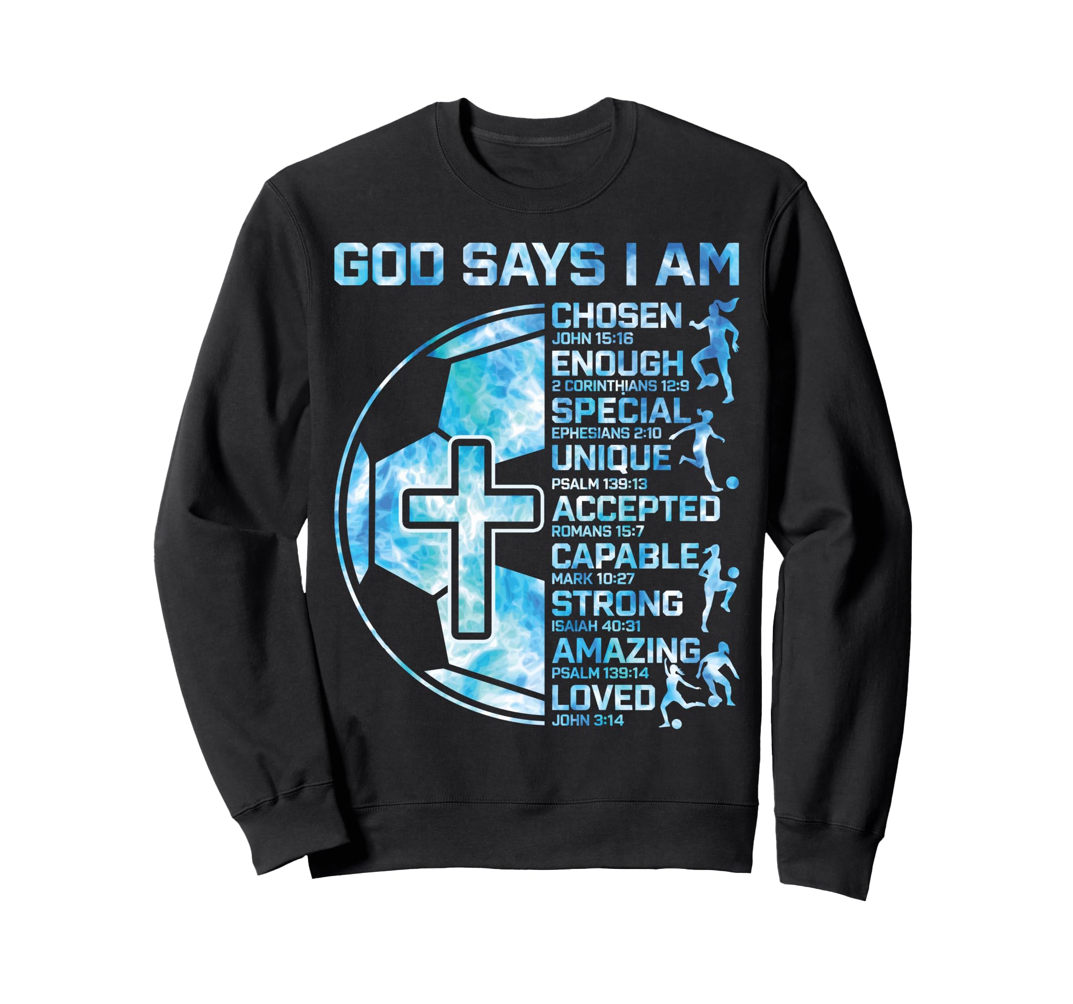 God Says I Am Christian Soccer Sweatshirt - Aesthetic Graphic for Adults