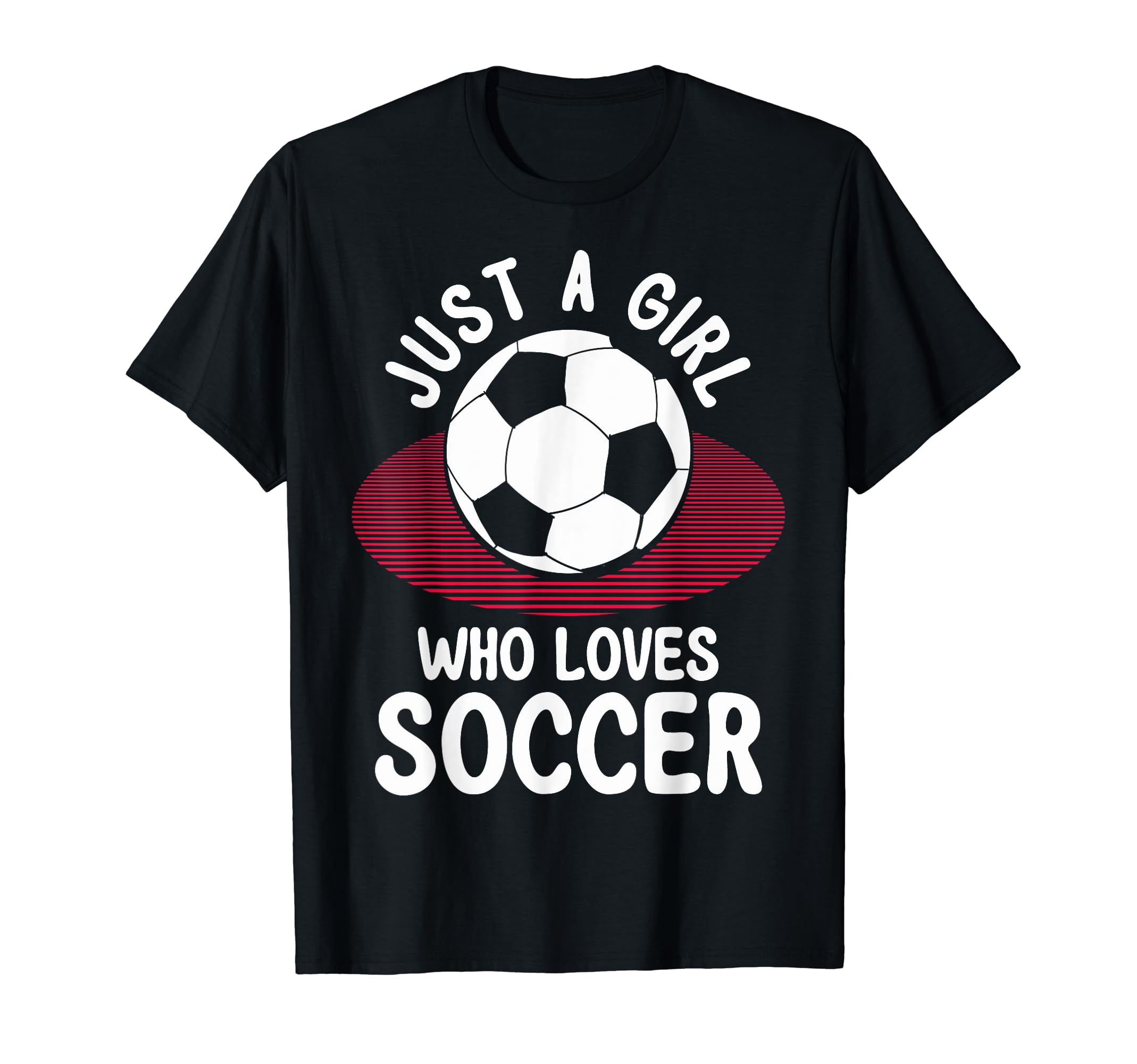 Just Who Loves Soccer Soccer Teams T-Shirt - Streetwear Style Unisex