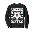 Soccer Sister Soccer Players Sister Sweatshirt - Aesthetic Graphic Unisex