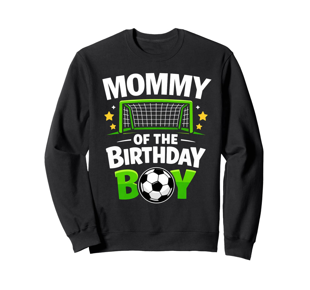 Mommy Birthday Soccer Ball Sweatshirt - Casual Everyday Wear Men Women