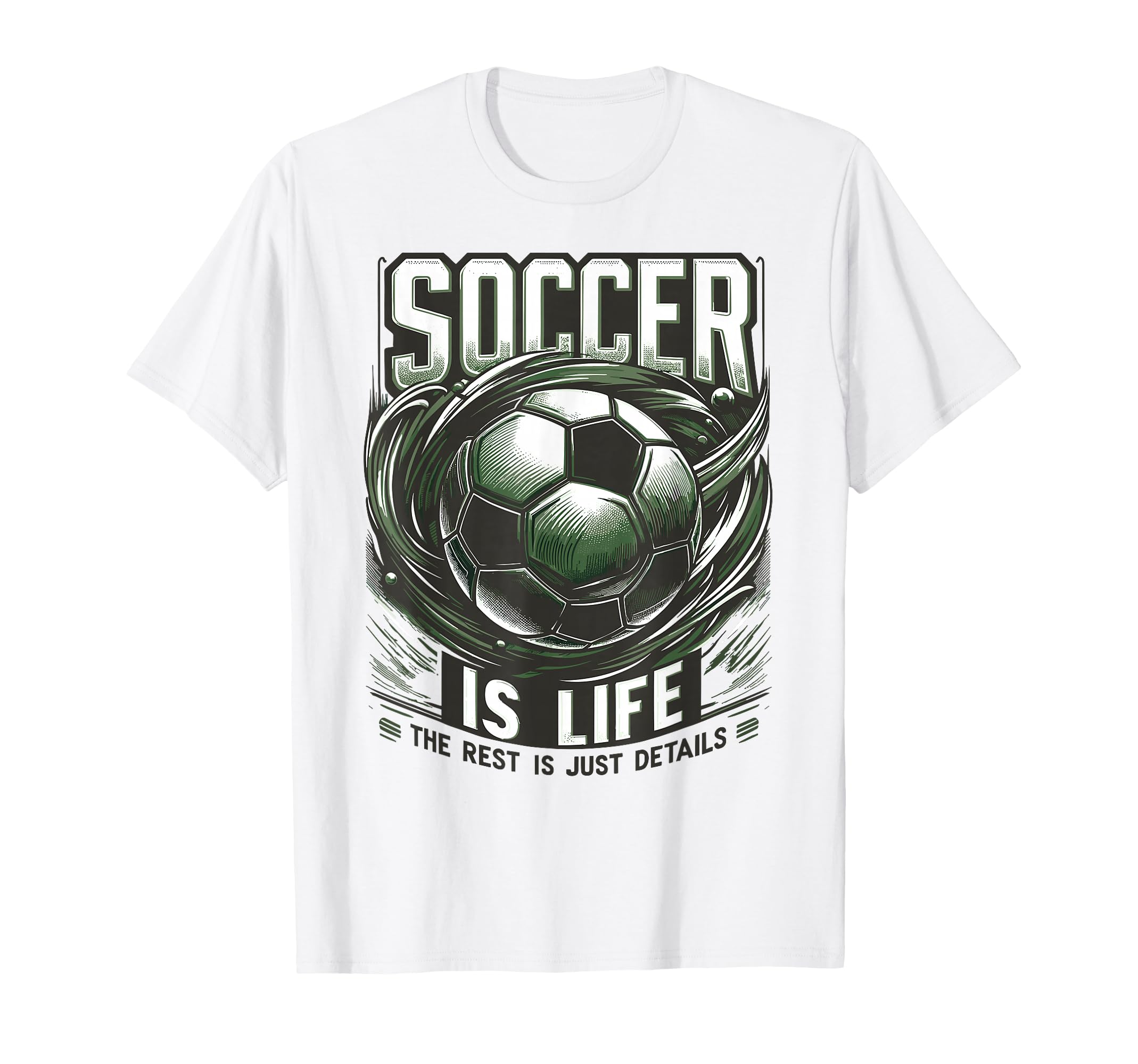 Soccer Is Life Rest Is Just Details T-Shirt - Custom Art Print for Adults