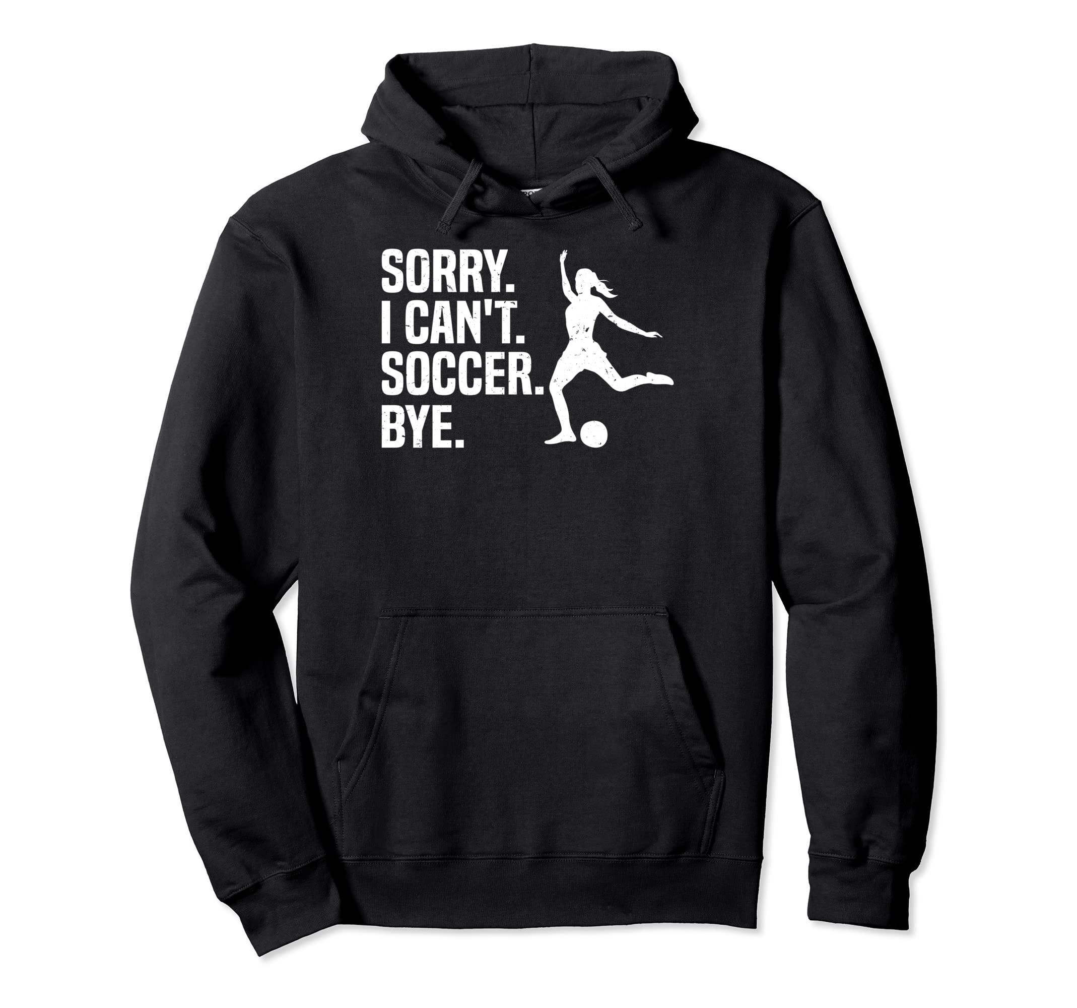 Soccer Player Sports Funny Sorry I Hoodie - Aesthetic Graphic Men Women
