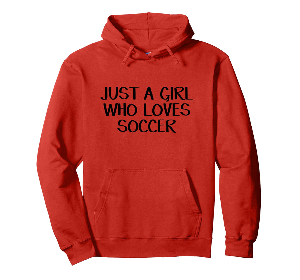 Just Who Loves Soccer Hoodie - Novelty Apparel Unisex