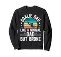 Soccer Goalie Dad Broke Dad Sweatshirt - Aesthetic Graphic Men Women