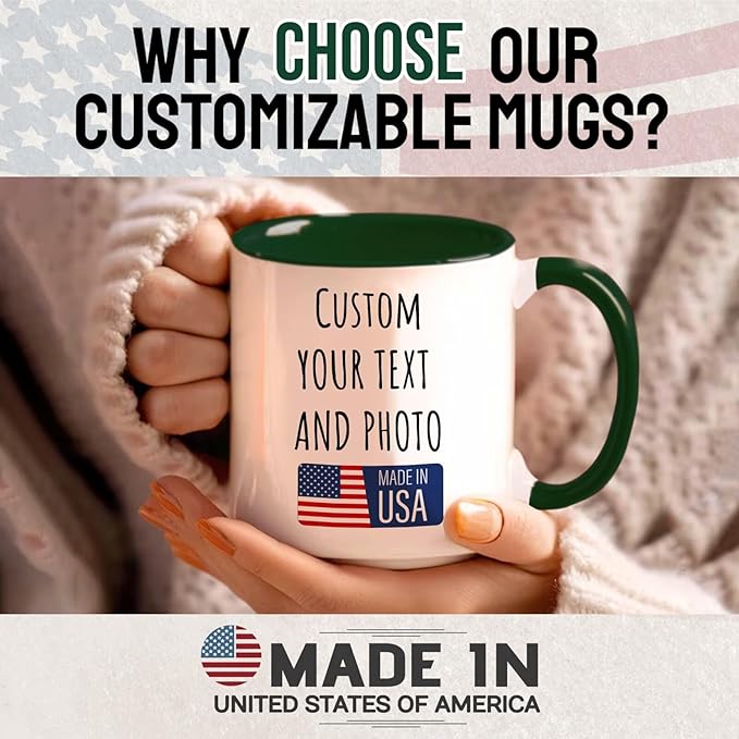 Ship Next Day Custom Mug Design Your Own Photo Text Personalized Picture Gifts for Women Men Customized Gifts Idea Personalized Coffee Mugs 11oz Dark Green Handle