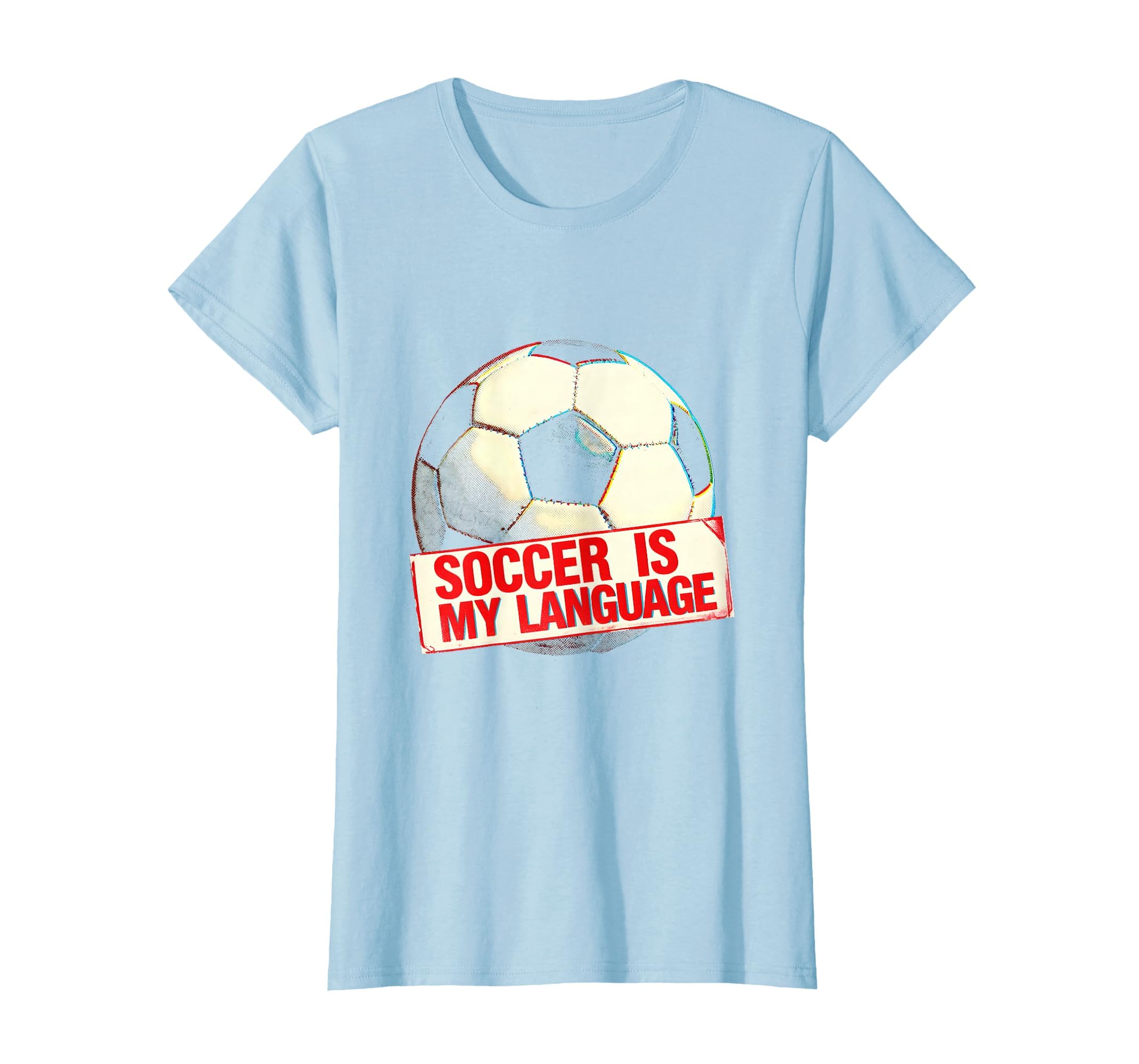 Soccer Is My Language Soccer T-Shirt - Fun Novelty Design Unisex