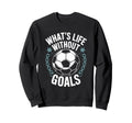 Team Soccer Player Lover Whats Sweatshirt - Casual Everyday Wear Unisex