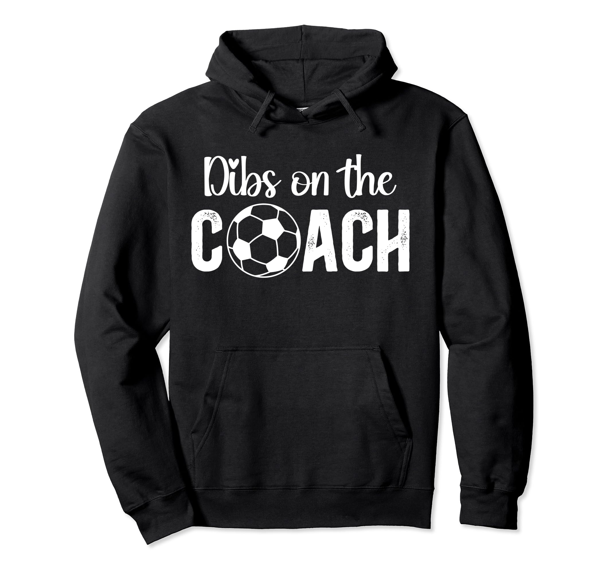 Dibs Coach Soccer Coach Wife Soccer Hoodie - Trendy Graphic for Adults