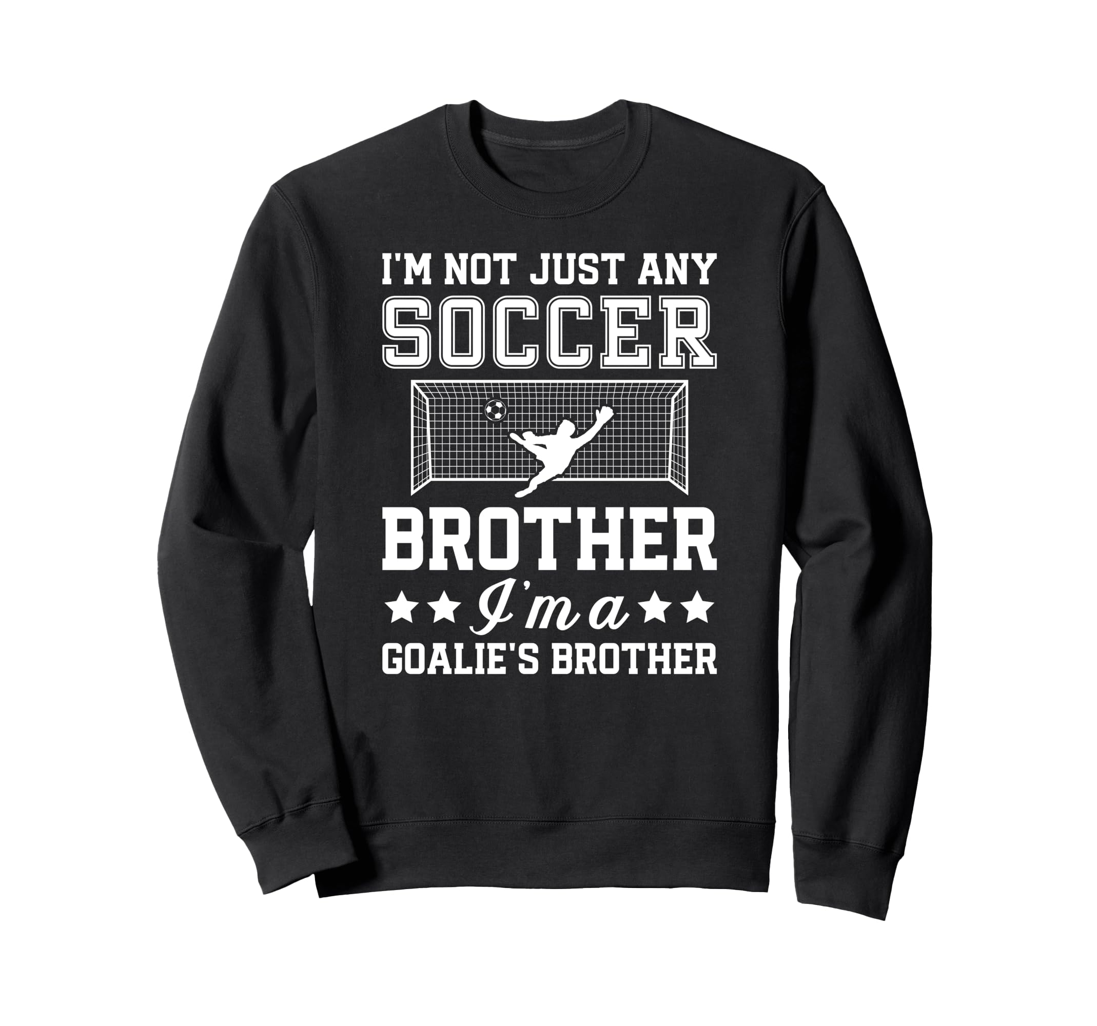Im Soccer Goalie Brother Soccer Sweatshirt - Minimalist Print Unisex