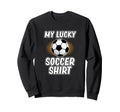My Lucky Soccer Football Sweatshirt - Casual Everyday Wear for Adults