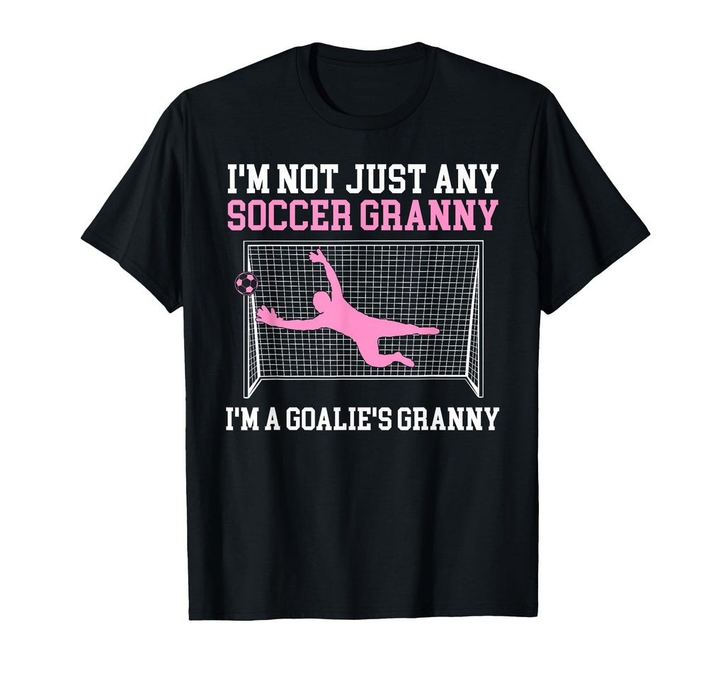 Im Soccer Goalie Granny Soccer Keeper T-Shirt - Streetwear Style Unisex