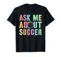Ask Me About Soccer Score Mom Cleats T-Shirt - Streetwear Style Men Women