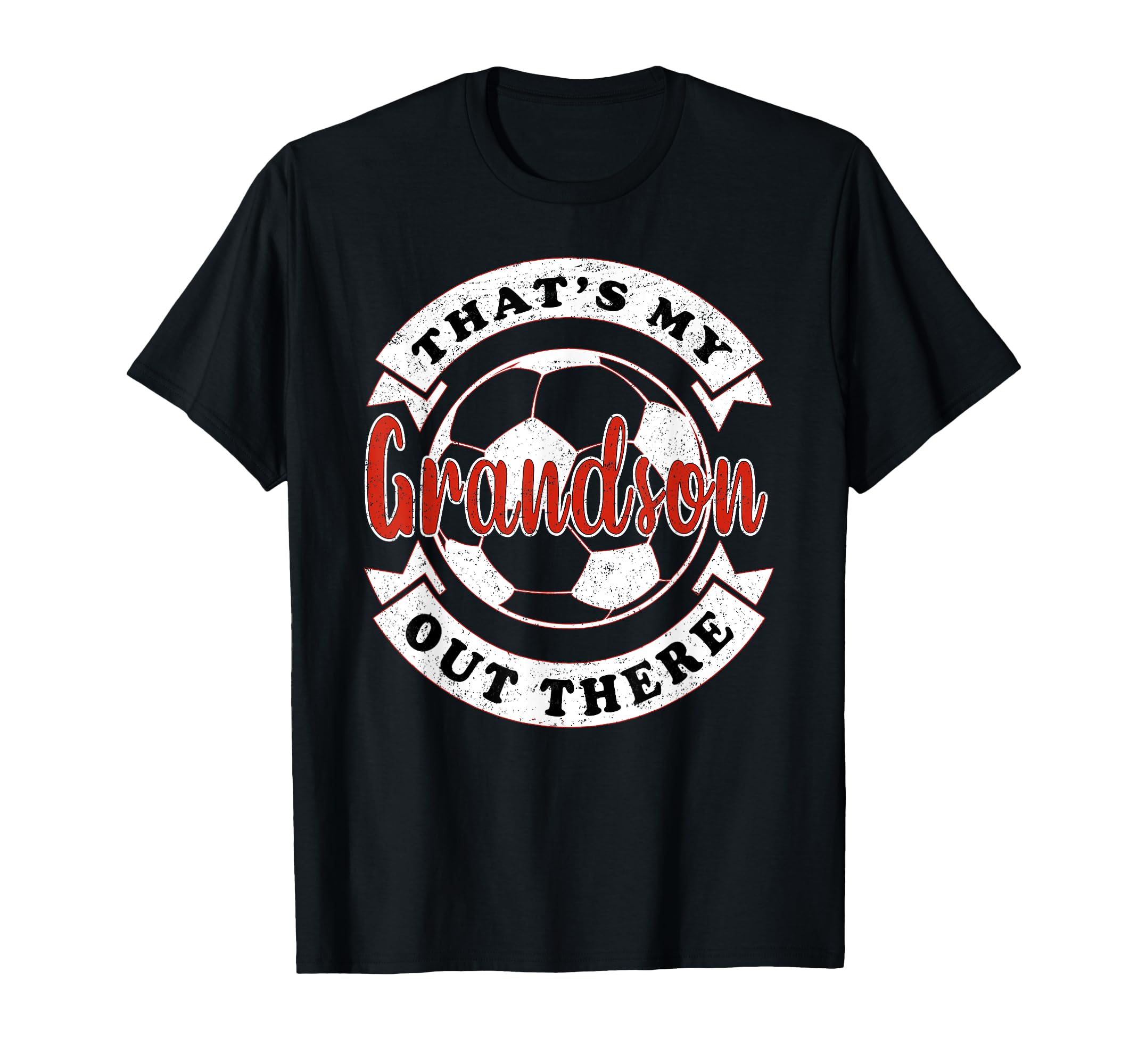 Thats My Grandson Out There Soccer T-Shirt - Trendy Graphic Men Women