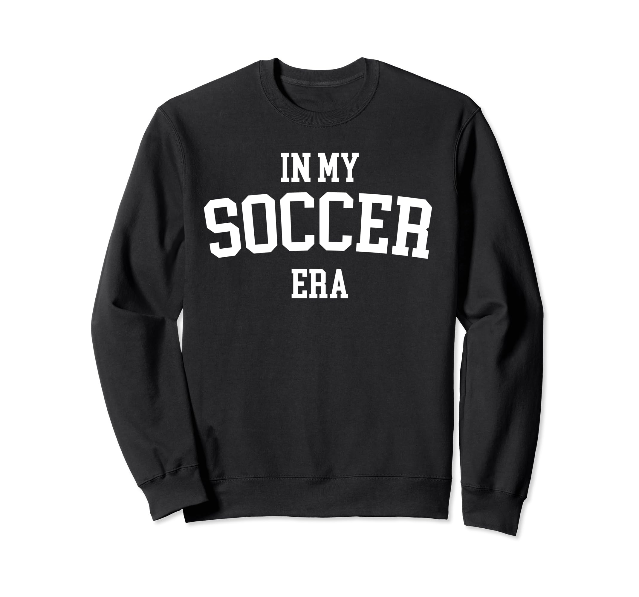 My Soccer Era Sweatshirt - Trendy Graphic Men Women