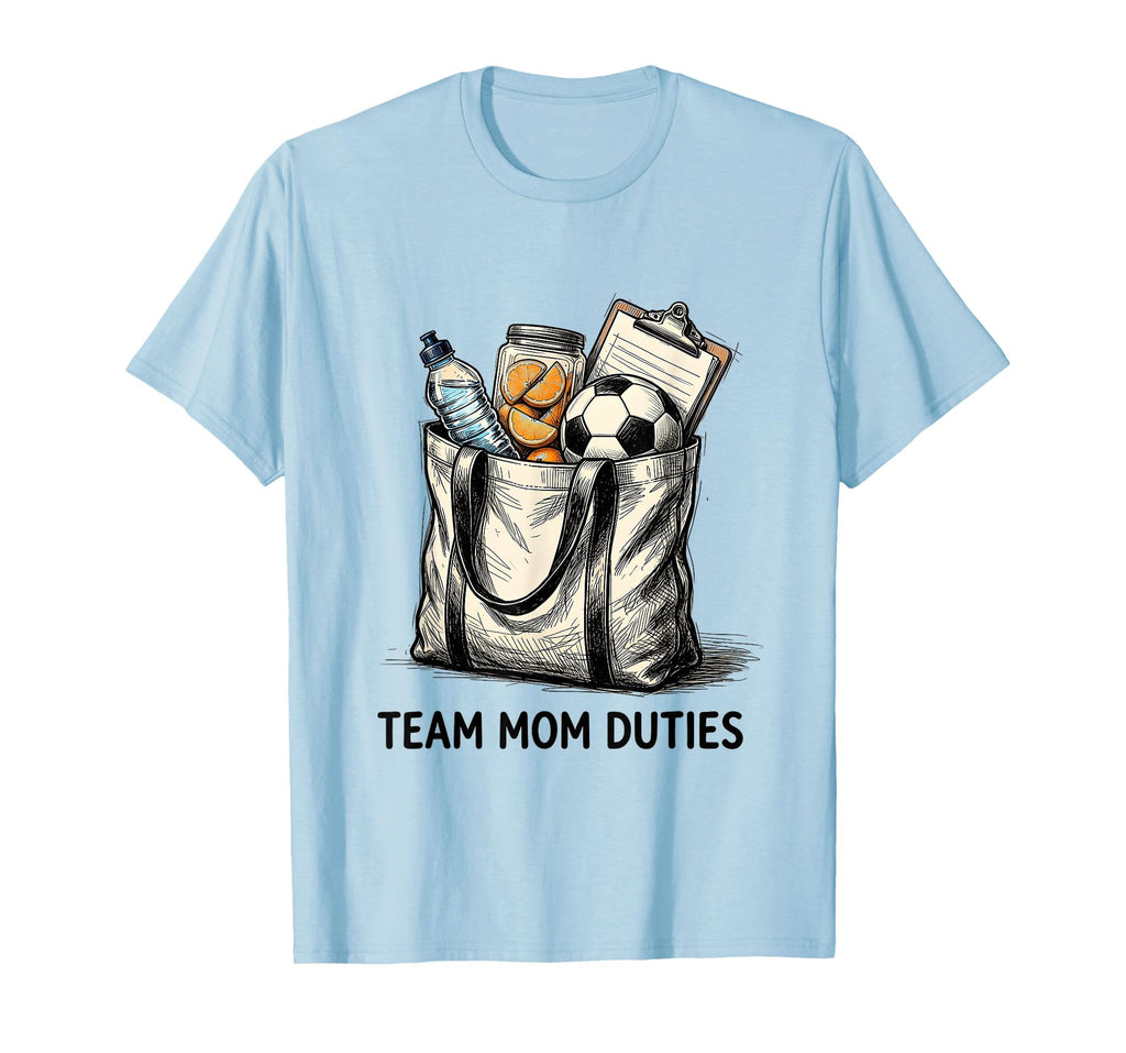 Soccer Mom Team Mom Duties T-Shirt - Custom Art Print Men Women
