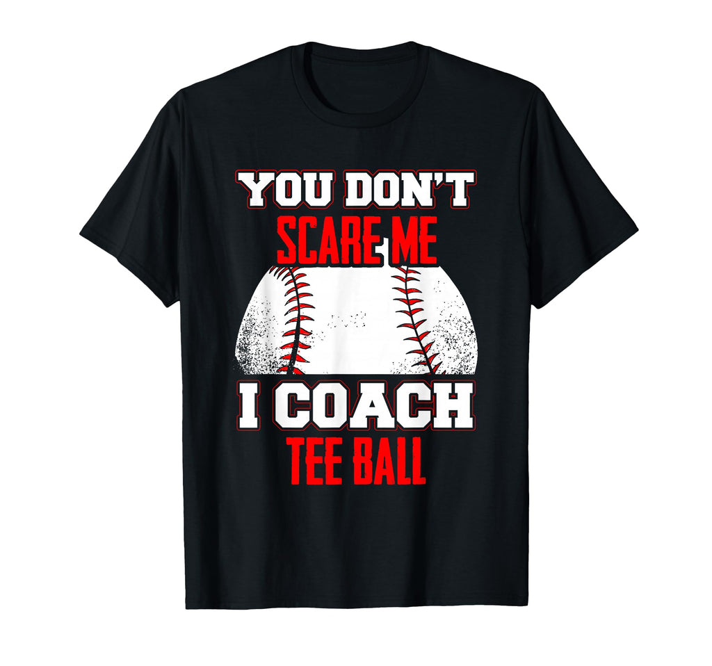 Dont Scare Me I Coach Ball Coaches T-Shirt - Minimalist Print Men Women