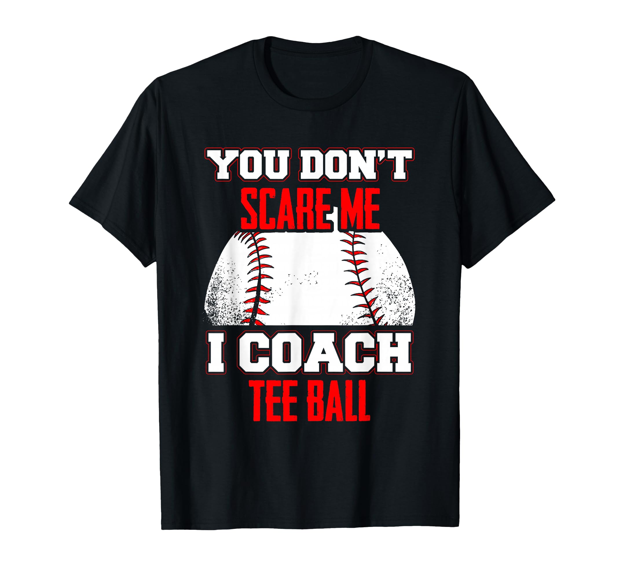 Dont Scare Me I Coach Ball Coaches T-Shirt - Minimalist Print Men Women