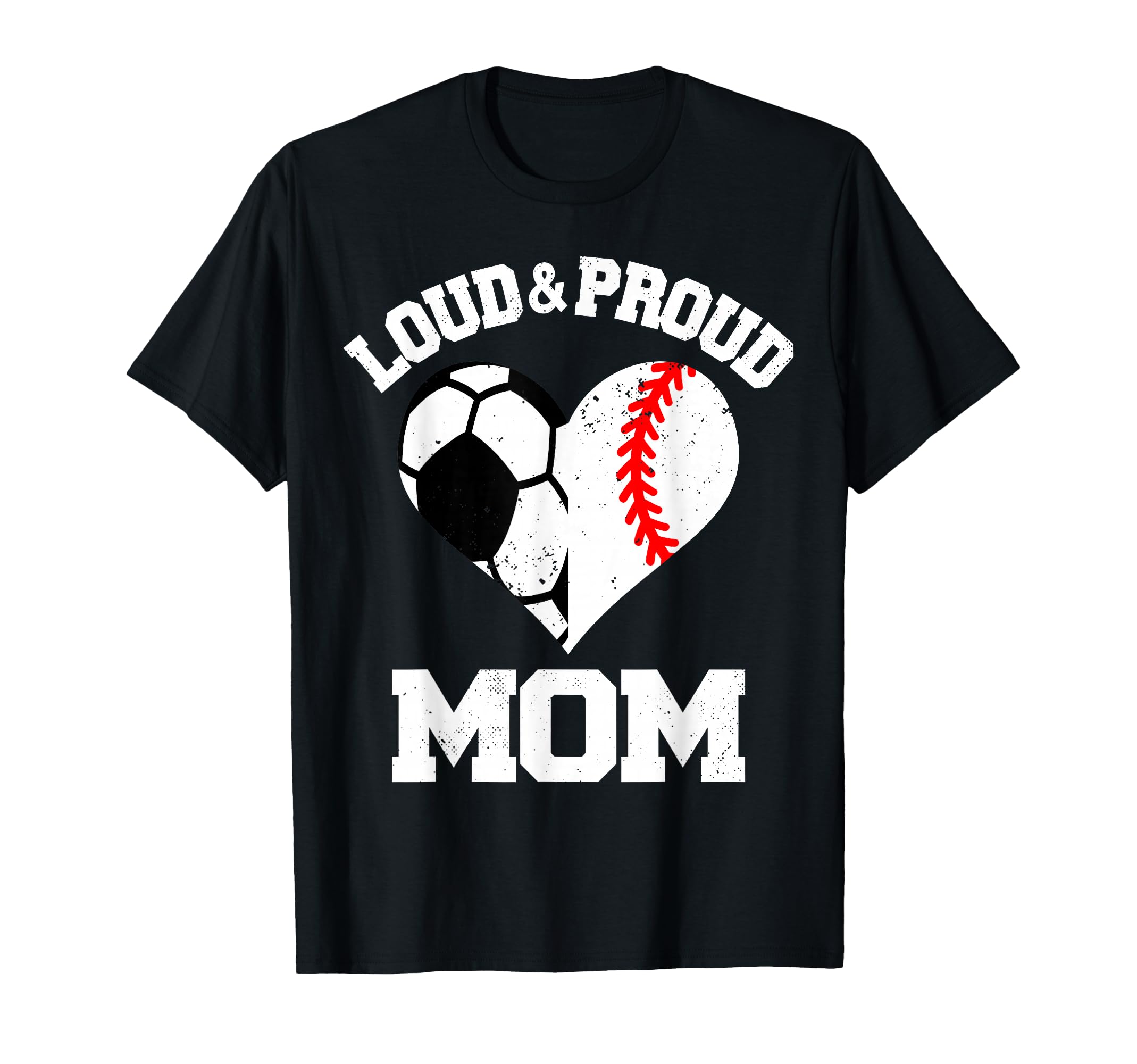 Loud Proud Mom Soccer Baseball Heart T-Shirt - Trendy Graphic Unisex