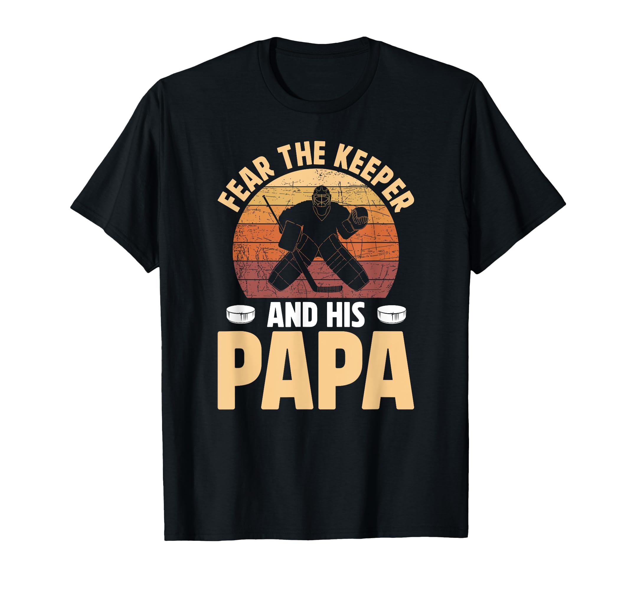 Fear Hockey Keeper Papa Ice Hockey T-Shirt - Novelty Apparel for Adults