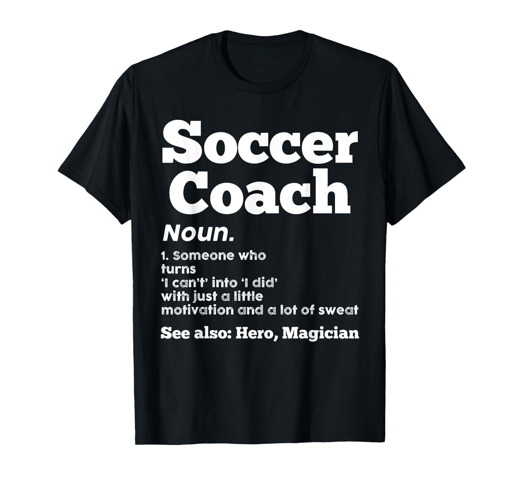 Soccer Coach 1 Someone Who Turn Sport T-Shirt - Unique Graphic Unisex