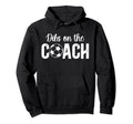 Dibs Coach Soccer Coach Wife Soccer Hoodie - Fun Novelty Design Unisex