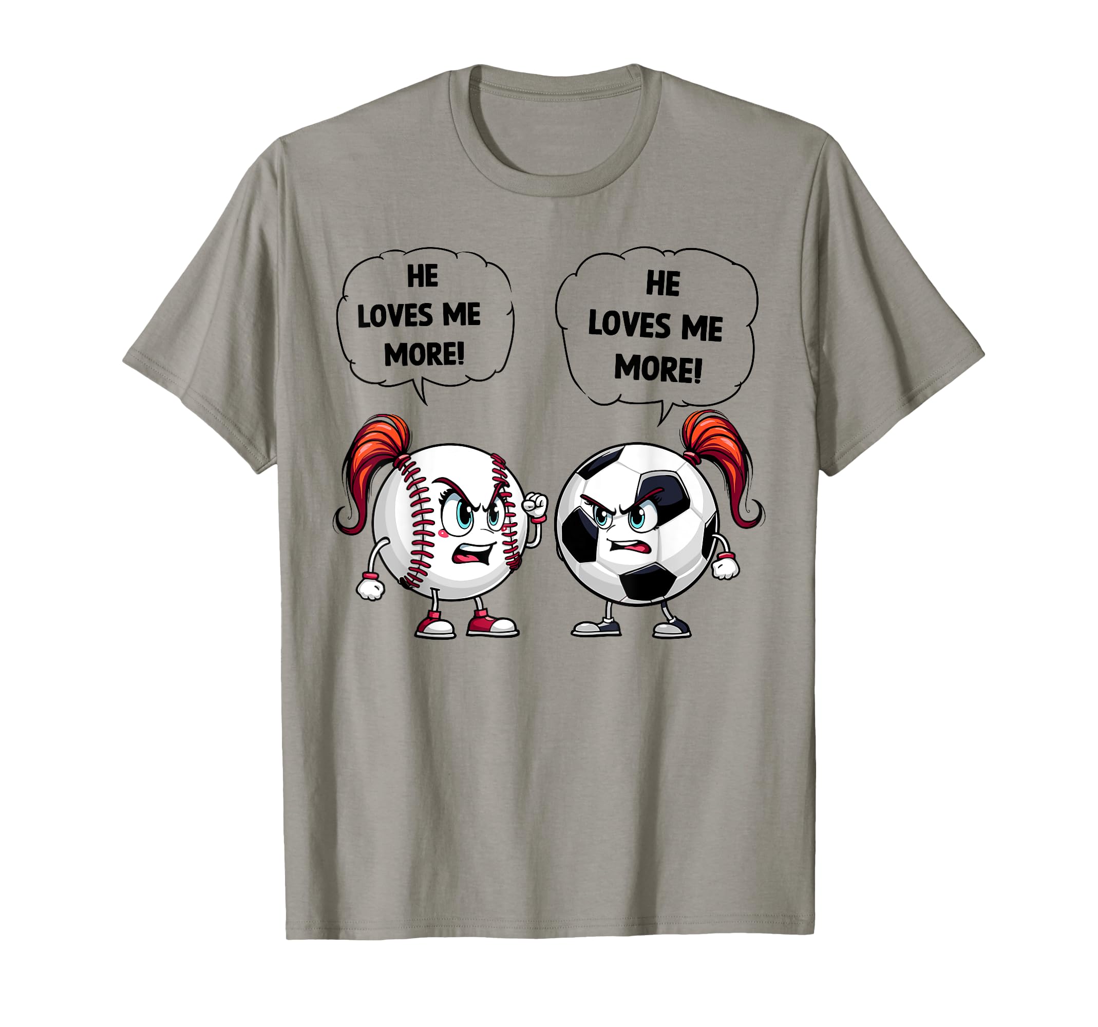 Baseball Soccer Funny He Loves Me More T-Shirt - Aesthetic Graphic Unisex