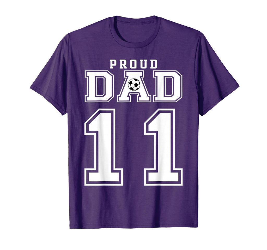 Number 11 Custom Proud Soccer Futbol Dad T-Shirt - Custom Art Print Unisex