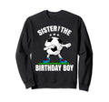 Sister Birthday Funny Dabbing Sweatshirt - Custom Art Print Men Women