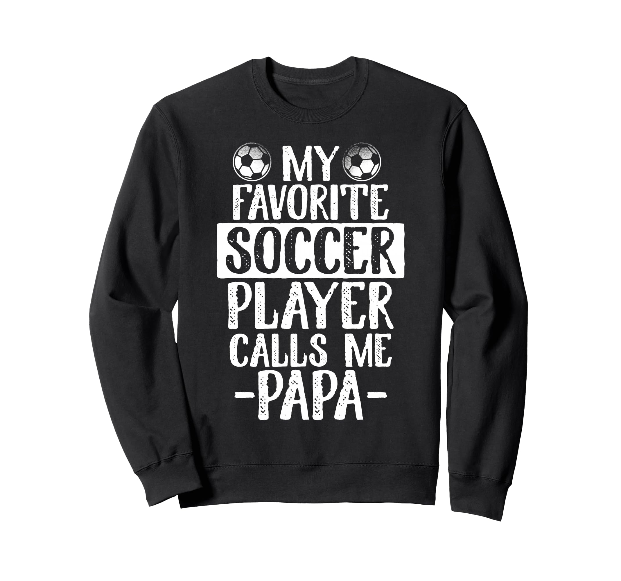My Favorite Soccer Player Calls Me Sweatshirt - Trendy Graphic for Adults
