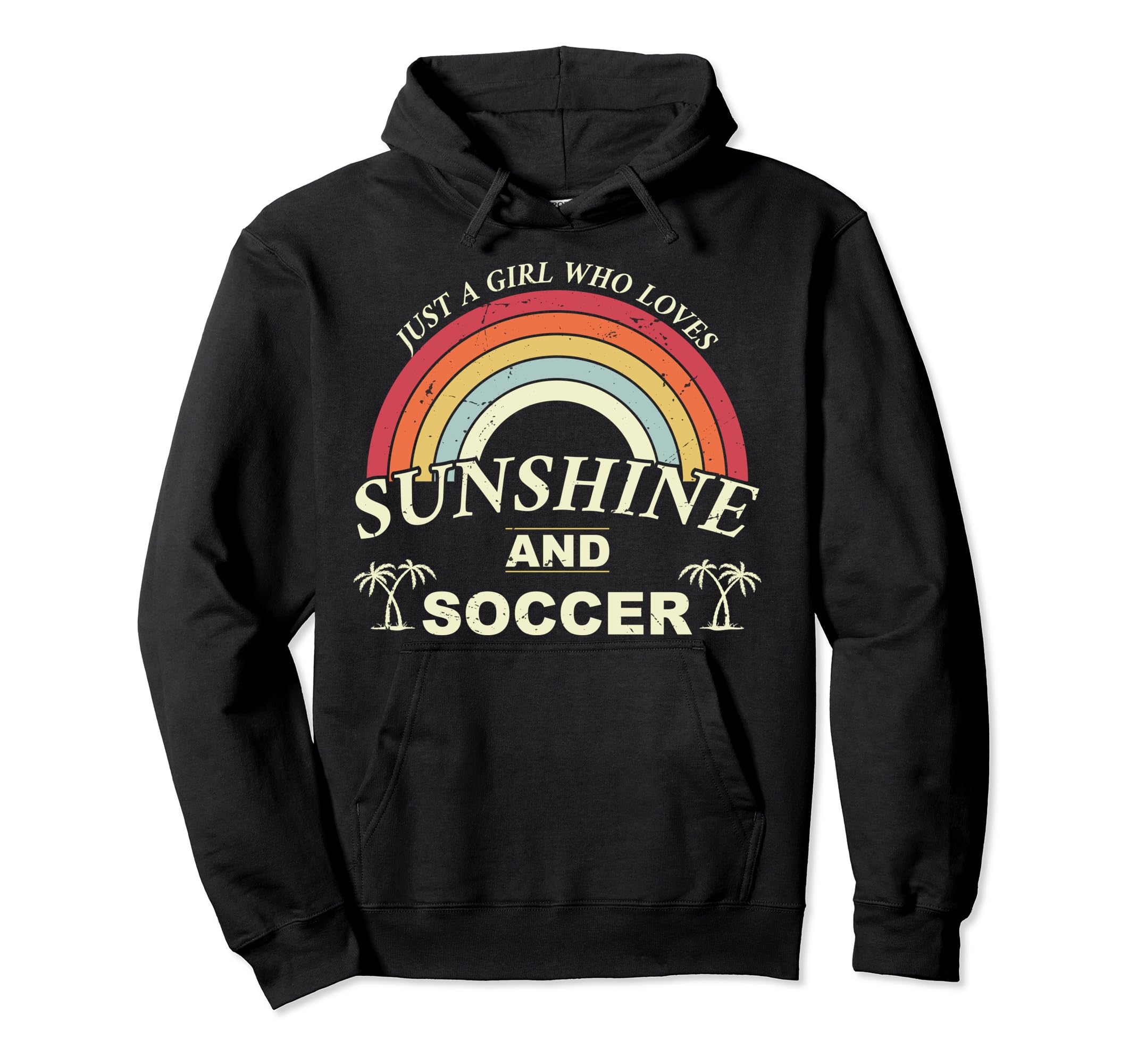 Funny Soccer T Just Who Loves Sunshine And S Hoodie - Trendy Graphic Unisex