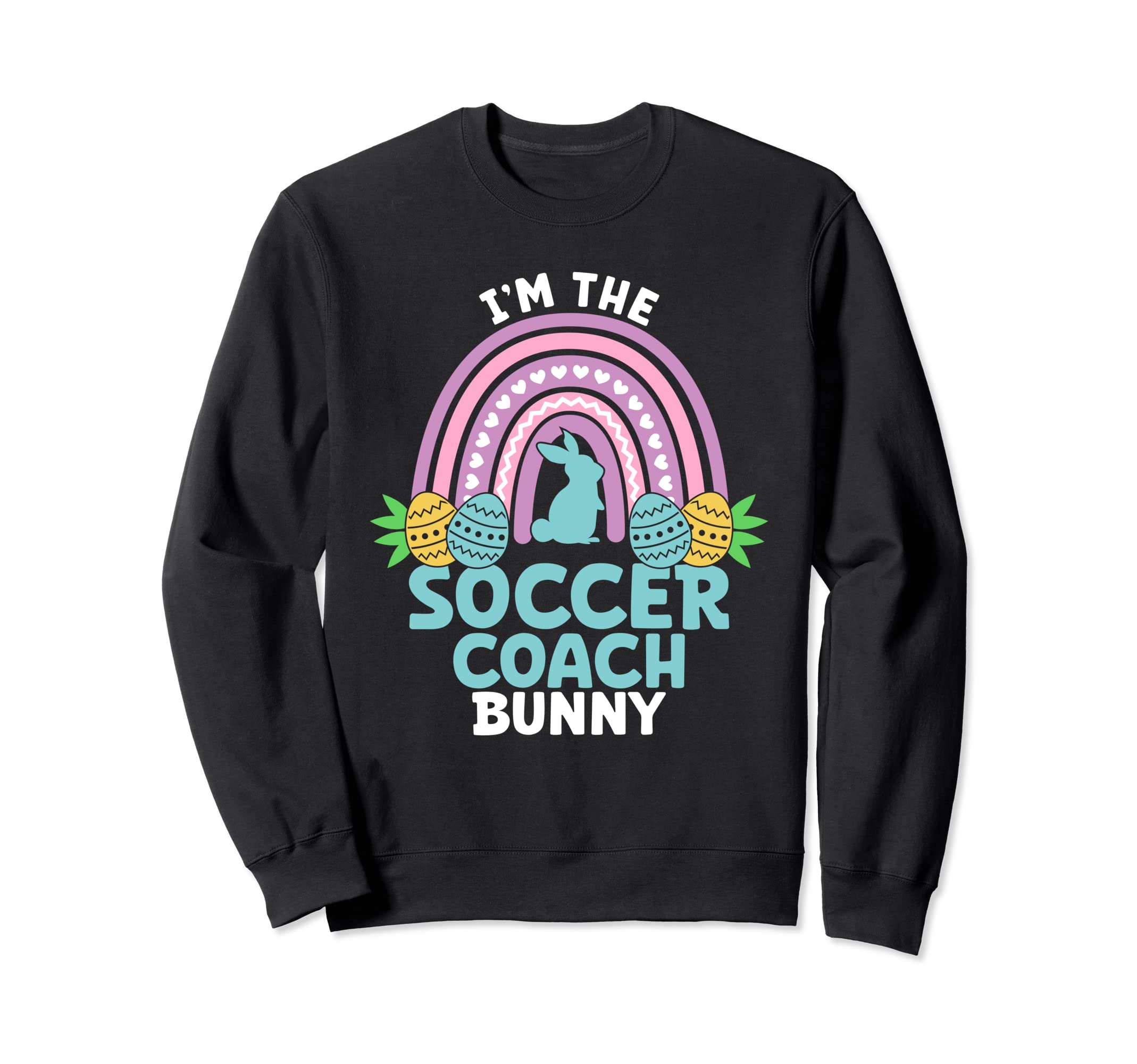 Happy Easter Day Im Soccer Coach Bunny Sweatshirt - Graphic Print Men Women