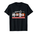 Sports Mama Soccer Football Baseball T-Shirt - Unique Graphic Men Women