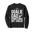 Soccer Goalie Dad Soccer Goalkeeper Sweatshirt - Custom Art Print Unisex