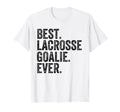 Best Lacrosse Lax Goalie Funny T-Shirt - Graphic Print for Adults