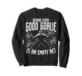 Behind Every Good Goalie Is Empty Sweatshirt - Unique Graphic for Adults